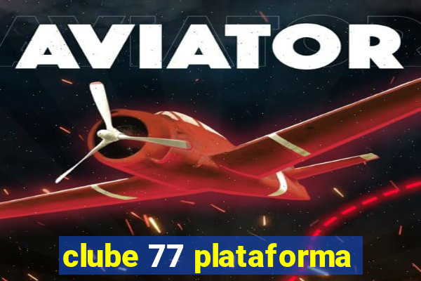 clube 77 plataforma